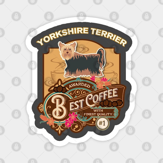 Yorkshire Terrier Best Coffee - Dog Owner Coffee Lover Gifts Magnet by StudioElla