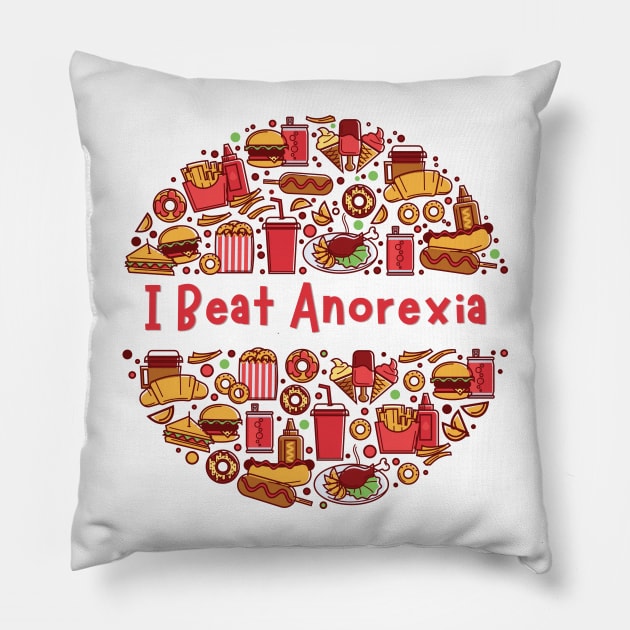 I Beat Anorexia Pillow by dudelinart