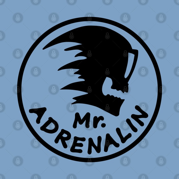 Mr. Adrenalin by sibosssr