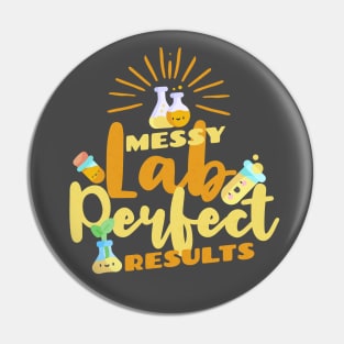 Messy Lab perfect results - funny biology quote Pin