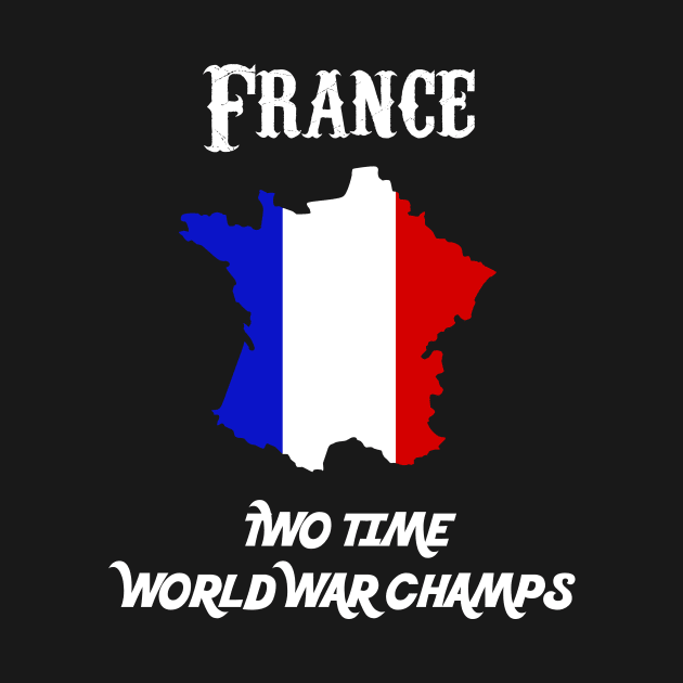 France Two Time World War Champs French by TriHarder12