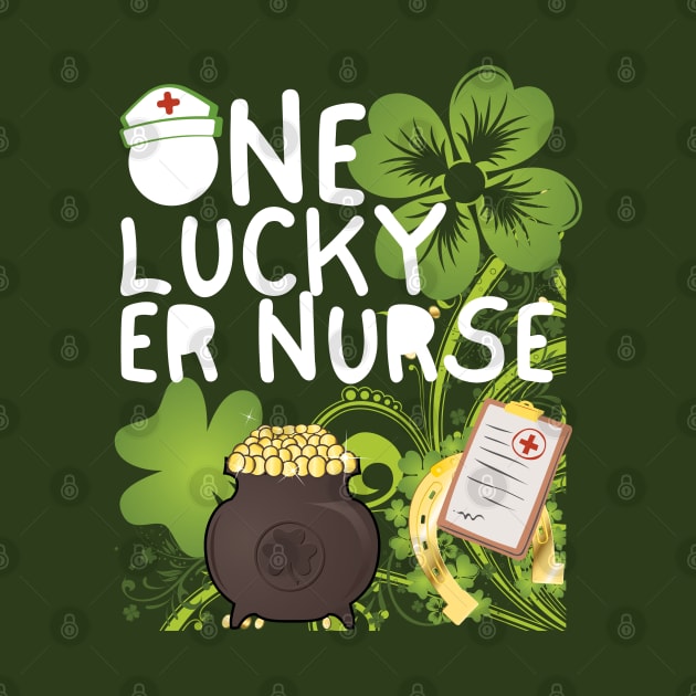 One Lucky ER Nurse, One Lucky Nurse, St Patrick's Day ER Nurse by Coralgb