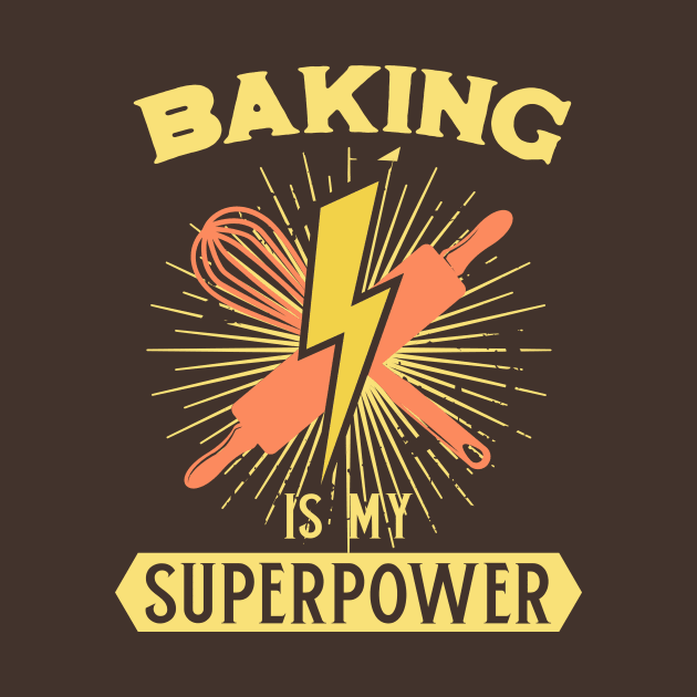 Baking is my Superpower - Baker Christmas Bakery Inspirational Quote by Shirtbubble