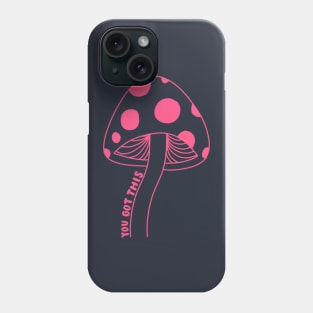 You Got This (Pink) Phone Case