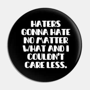 Shout out to my haters Pin