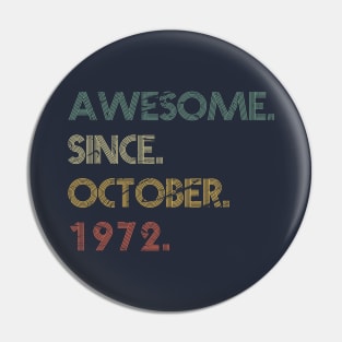 Awesome Since October 1972 Pin