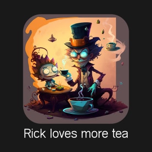 Rick loves more tea T-Shirt