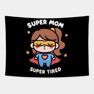 Super Mom, Super Tired | Cute Kawaii Cartoon Design of a Superhero Mom | Mom Quote Tapestry