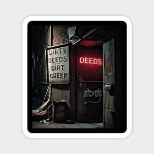 Dirty Deeds Magnet