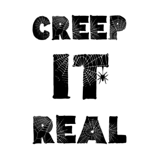 Creep It Real T-Shirt