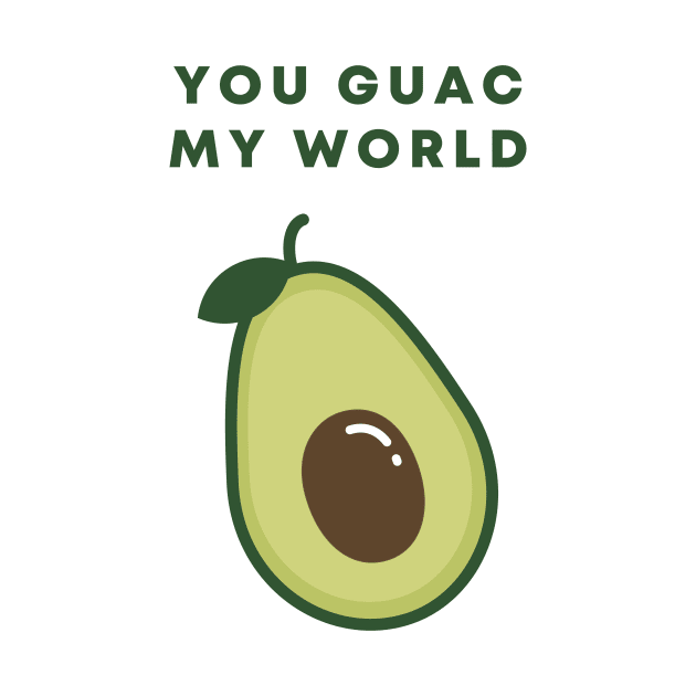 You Guac My World by honeydesigns