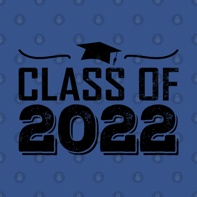 Discover Class Of 2022 - Class Of 2022 - T-Shirt