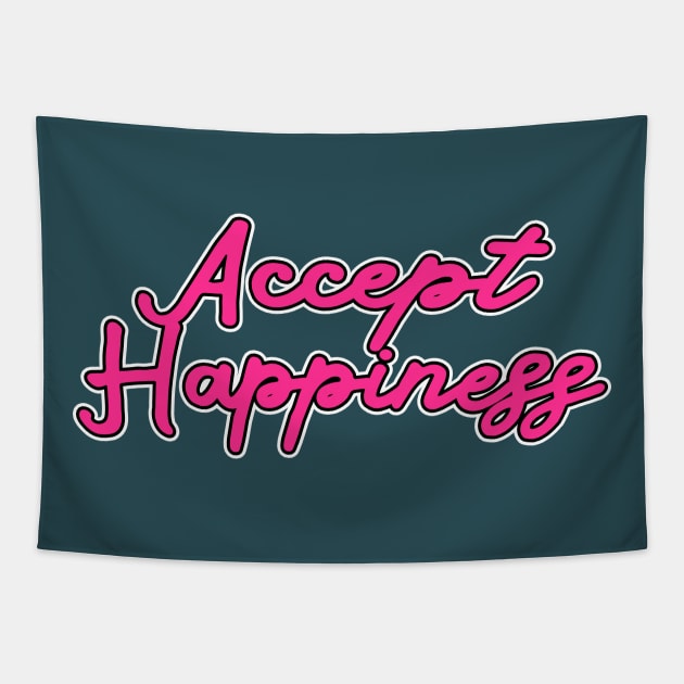 Accept Happiness Tapestry by VDUBYA