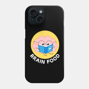 Brain Food | Brain Pun Phone Case