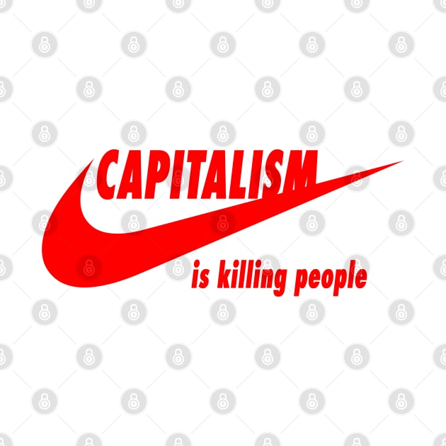 Capitalism kills by nerd-studios