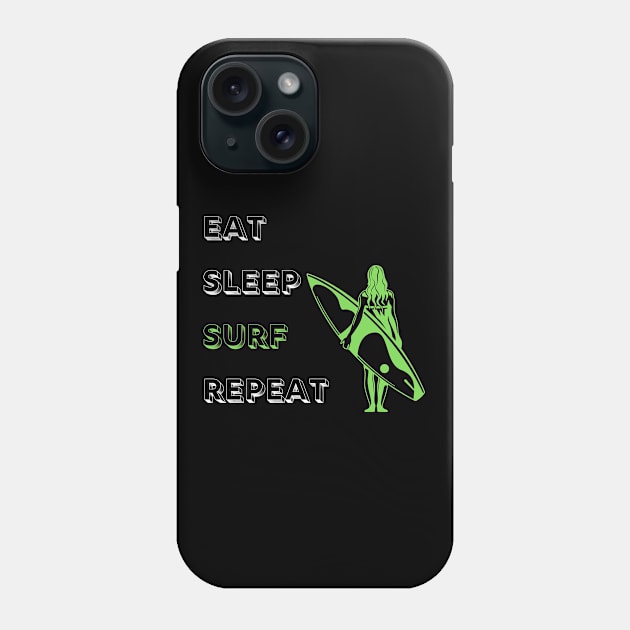 Eat Sleep Surf Repeat Phone Case by knkpod