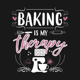 Baking is my therapy | DW T-Shirt