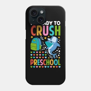 I'm Ready To Crush Preschool Back To School Shark Phone Case