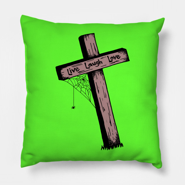 Live Laugh Love Meme Pillow Teepublic Au
