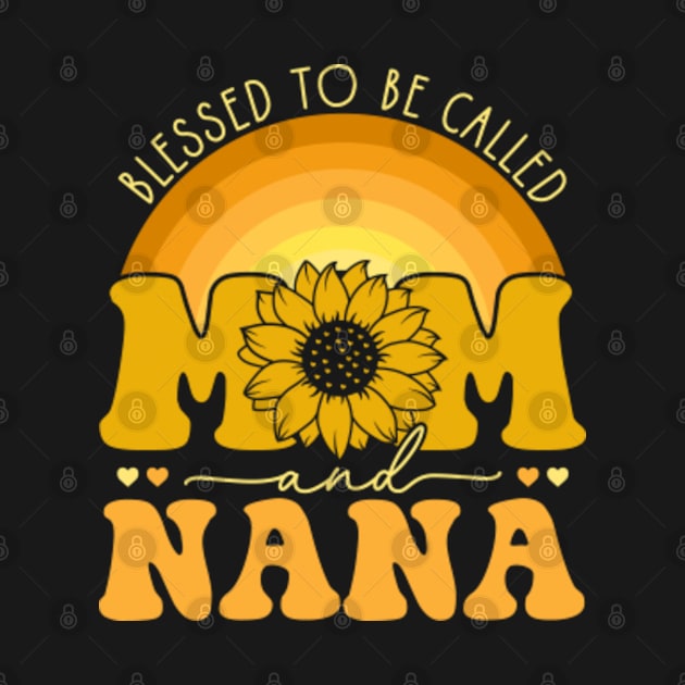 Blessed To Be Called Mom And Nana by GreenCraft