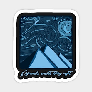 Pyramids Amidst Starry night Magnet