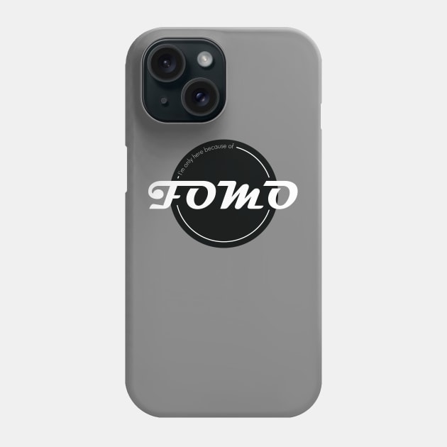 FOMO Phone Case by JJFDesigns