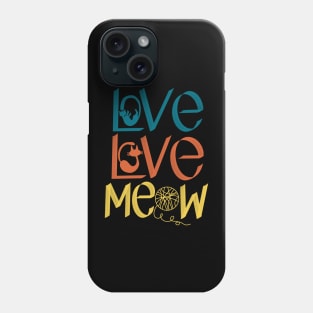 LOve love meow Cat Meow - Cute and Playful Cat Design for Cat Lovers Phone Case