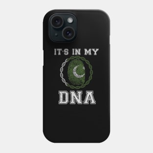 Pakistan  It's In My DNA - Gift for Pakistani From Pakistan Phone Case