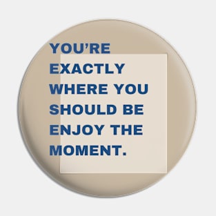 Embrace the Present Pin