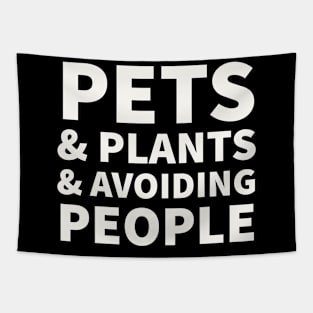 Pets, Plants, & Avoiding People Tapestry