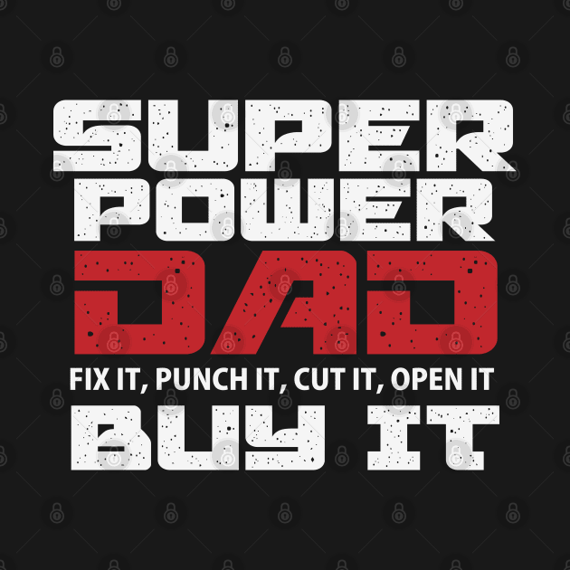 Super Power Dad by CTShirts