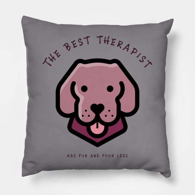 the best therapist has fur and four legs Pillow by WOAT