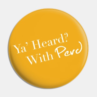 Parks and Recreation - Ya' Heard With Perd Pin