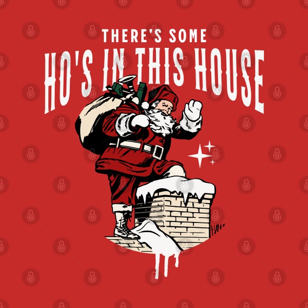 There's some ho's in this house by BodinStreet