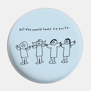 You Make The World Smile Pin