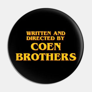 Written and Directed by Coen Brothers Pin