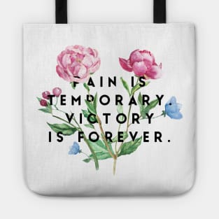 Pain is temporary victory is forever Tote