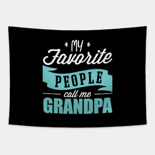 'My Favorite People Call Me Grandpa' Father's Day Tapestry