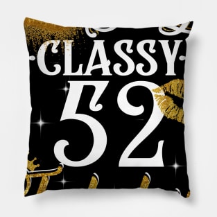 52 Years Old Sassy Classy Fabulous Pillow