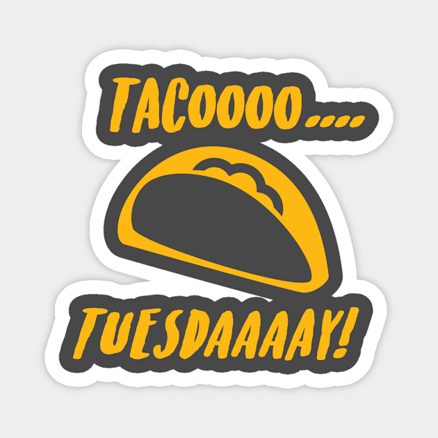 Tacoooo.... Tuesdaaaay! - Magenta Magnet by Ignition