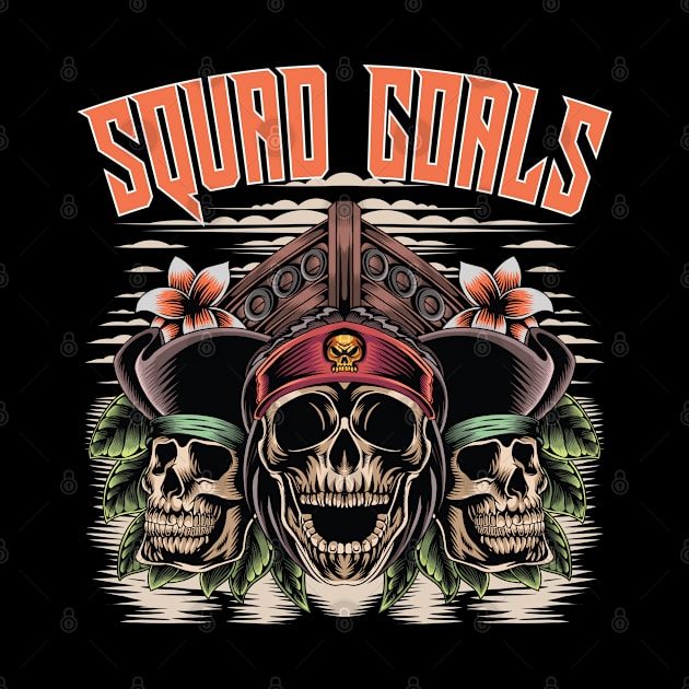 Squad Goals Funny Pirate Lovers Design by FilsonDesigns