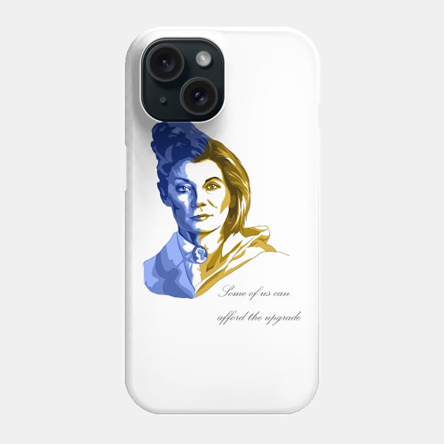 Some of us can afford the upgrade Phone Case by Silveretta