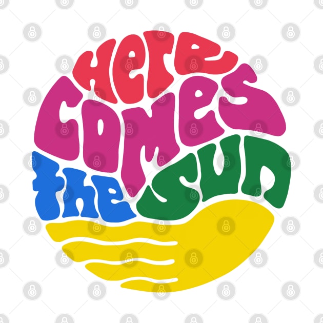 Here Comes the Sun Groovy Word Art by Slightly Unhinged