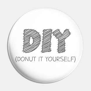 DIY (Donut It Yourself) Pin