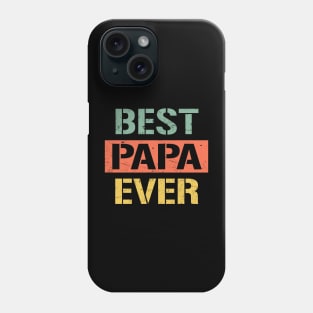 papa best papa ever Phone Case