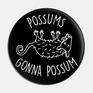 Possum - Possums Gonna Possum Pin