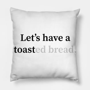 Toast Pillow