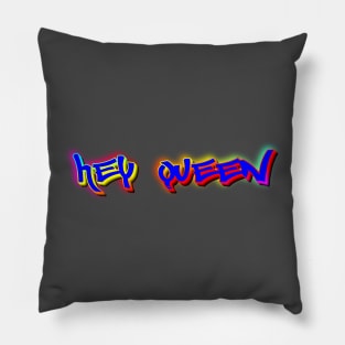 Hey Queen Pillow