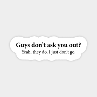 Guys don't ask you out Hailee Steinfeld Magnet