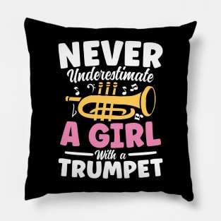 Never Underestimate a Girl With a Trumpet Pillow